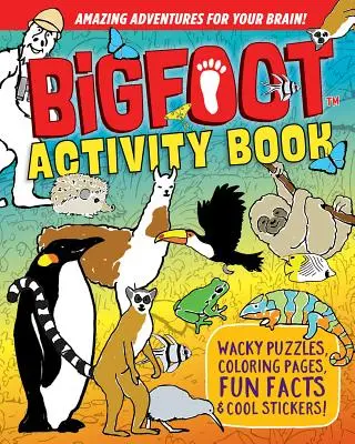 Carte de activități cu Bigfoot: Puzzle-uri trăznite, pagini de colorat, fapte amuzante și abțibilduri cool! - Bigfoot Activity Book: Wacky Puzzles, Coloring Pages, Fun Facts & Cool Stickers!