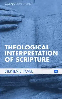 Interpretarea teologică a Scripturii - Theological Interpretation of Scripture