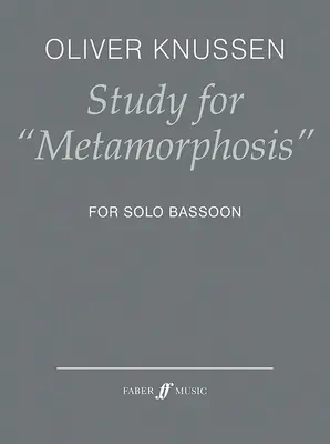 Studiu pentru Metamorphosis: Pentru fagot solo - Study for Metamorphosis: For Solo Bassoon