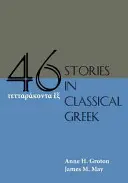 Patruzeci și șase de povestiri în greaca clasică - Forty-Six Stories in Classical Greek