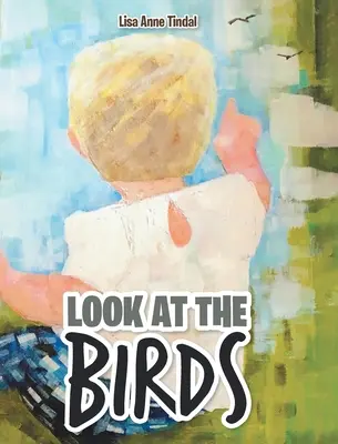 Uită-te la păsări - Look at the Birds