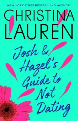 Ghidul lui Josh și Hazel pentru a nu se întâlni - Josh and Hazel's Guide to Not Dating