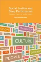 Justiție socială și participare profundă: Teorie și practică pentru secolul XXI - Social Justice and Deep Participation: Theory and Practice for the 21st Century