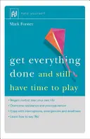 Să faci totul - și să mai ai timp să te joci - Get Everything Done - And Still Have Time to Play