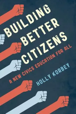 Construirea unor cetățeni mai buni: O nouă educație civică pentru toți - Building Better Citizens: A New Civics Education for All