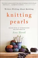 Knitting Pearls: Scriitori care scriu despre tricotat - Knitting Pearls: Writers Writing about Knitting