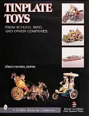 Jucării din tablă de aluminiu de la Schuco, Bing și alte companii - Tinplate Toys from Schuco, Bing, & Other Companies