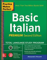 Practice Makes Perfect: Basic Italian, ediția a doua premium - Practice Makes Perfect: Basic Italian, Premium Second Edition