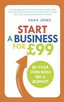 Începeți o afacere pentru 99 GBP - Fiți propriul dvs. șef cu un buget redus - Start a Business for GBP99 - Be your own boss on a budget