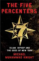 The Five Percenters: Islamul, hip-hop-ul și zeii din New York - The Five Percenters: Islam, Hip Hop and the Gods of New York