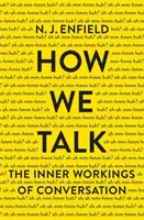 How We Talk: Funcționarea interioară a conversației: The Inner Workings of Conversation - How We Talk: The Inner Workings of Conversation