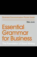 Gramatică esențială pentru afaceri: Bazele unei bune scrieri - Essential Grammar for Business: The Foundation of Good Writing