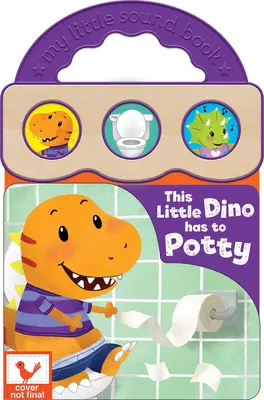 Acest mic Dino trebuie să facă la oliță - This Little Dino Has to Potty
