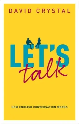 Let's Talk: Cum funcționează conversația în limba engleză - Let's Talk: How English Conversation Works