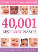 40, 001 Cele mai bune nume pentru copii (Stafford Diane (Autor)) - 40, 001 Best Baby Names (Stafford Diane (Author))
