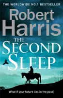 Al doilea somn - romanul cel mai bine vândut Sunday Times - Second Sleep - the Sunday Times #1 bestselling novel