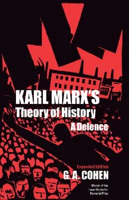 Teoria istoriei a lui Karl Marx: O apărare - Karl Marx's Theory of History: A Defence