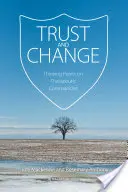 Încredere și schimbare: Puncte de reflecție privind comunitățile terapeutice - Trust and Change: Thinking Points on Therapeutic Communities