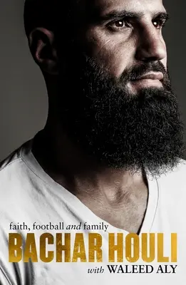 Bachar Houli - Credință, fotbal și familie - Bachar Houli - Faith, Football and Family