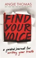 Găsește-ți vocea - Un jurnal ghidat pentru a-ți scrie adevărul - Find Your Voice - A Guided Journal for Writing Your Truth