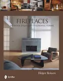 Șeminee: Modele moderne - Forme tradiționale - Fireplaces: Modern Designs--Traditional Forms