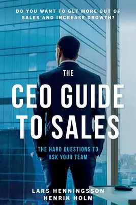 Ghidul directorului general pentru vânzări - The CEO Guide to Sales