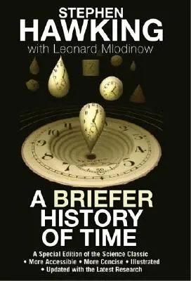 O scurtă istorie a timpului: O ediție specială a clasicului științei - A Briefer History of Time: A Special Edition of the Science Classic