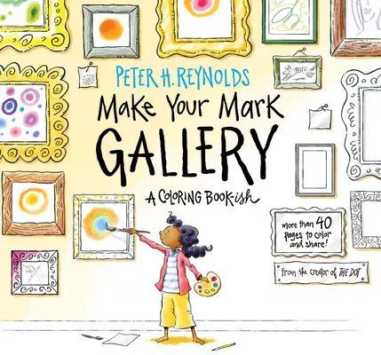 Make Your Mark Gallery: O carte de colorat-Ish - Make Your Mark Gallery: A Coloring Book-Ish