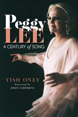 Peggy Lee: Un secol de cântec - Peggy Lee: A Century of Song