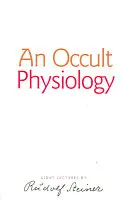 O fiziologie ocultă: (cw 128) - An Occult Physiology: (cw 128)
