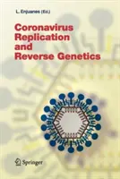 Replicarea coronavirusului și genetica inversă - Coronavirus Replication and Reverse Genetics