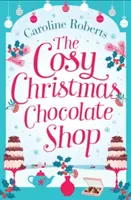 Magazinul confortabil de ciocolată de Crăciun - The Cosy Christmas Chocolate Shop