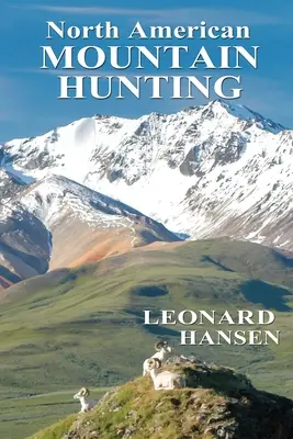Vânătoarea de munte din America de Nord - North American MOUNTAIN HUNTING
