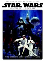 Star Wars: O nouă speranță Cartea oficială specială de sărbătoare - Star Wars: A New Hope Official Celebration Special Book