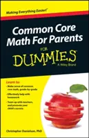 Common Core Math for Parents for Dummies cu videoclipuri online - Common Core Math for Parents for Dummies with Videos Online