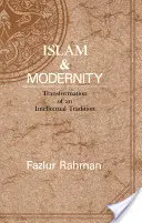 Islamul și modernitatea, 15: Transformarea unei tradiții intelectuale - Islam and Modernity, 15: Transformation of an Intellectual Tradition
