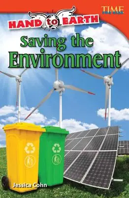 Mâna pe Pământ: Salvarea mediului înconjurător - Hand to Earth: Saving the Environment