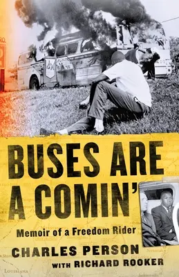 Buses Are a Comin': Memoriile unui călăreț al libertății - Buses Are a Comin': Memoir of a Freedom Rider