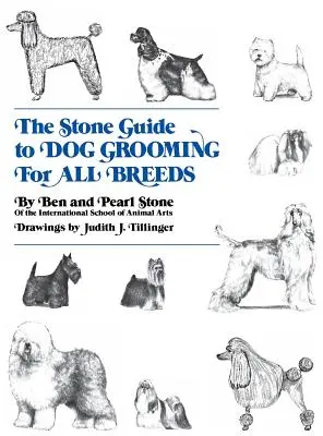 The Stone Guide to Dog Grooming for All Breeds (Ghidul de piatră pentru îngrijirea câinilor de toate rasele) - The Stone Guide to Dog Grooming for All Breeds