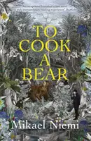 Să gătești un urs - To Cook a Bear