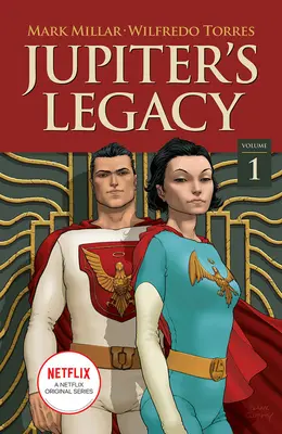 Moștenirea lui Jupiter, volumul 1 (ediție Netflix) - Jupiter's Legacy, Volume 1 (Netflix Edition)