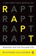 Rapt: Atenția și viața concentrată - Rapt: Attention and the Focused Life