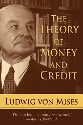 Teoria banilor și a creditului - The Theory of Money and Credit
