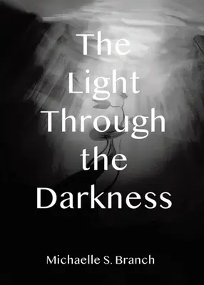 Lumina prin întuneric (The Light Through The Darkness) - The Light Through The Darkness