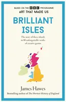 Brilliant Isles - Arta care ne-a făcut - Brilliant Isles - Art That Made Us