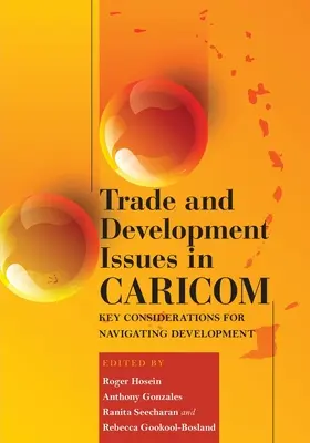Aspecte legate de comerț și dezvoltare în CARICOM;Considerații cheie pentru navigarea dezvoltării - Trade and Development Issues in CARICOM;Key Considerations for Navigating Development