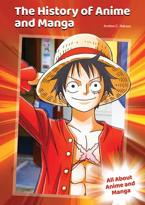 Istoria anime-urilor și a manga - The History of Anime and Manga