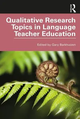 Subiecte de cercetare calitativă în formarea profesorilor de limbi străine - Qualitative Research Topics in Language Teacher Education