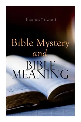 Misterul biblic și înțelesul biblic - Bible Mystery and Bible Meaning