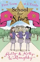 School for Stars: Primul trimestru la L'Etoile - Cartea 1 - School for Stars: First Term at L'Etoile - Book 1